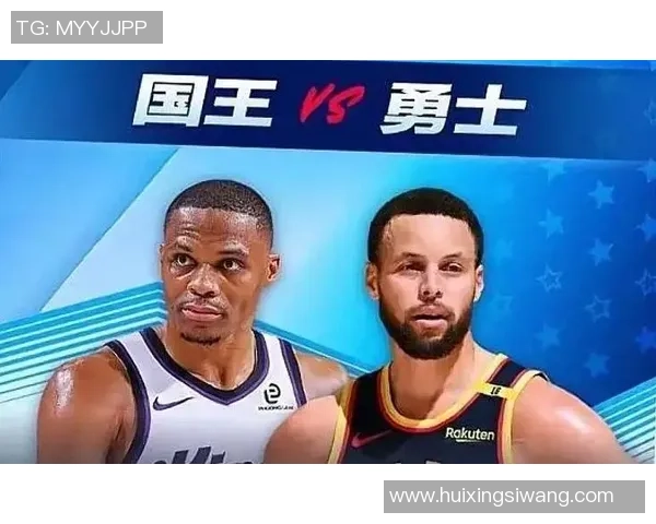 国王勇士激战回顾精彩比赛录像全程分析与精彩瞬间分享